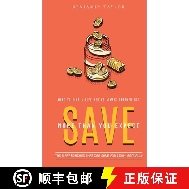 【3-4周达】SAVE More Than You Expect: The 5 Approaches That Can Save You $10K+ Annually: The 5 Approa... [9781777774608]