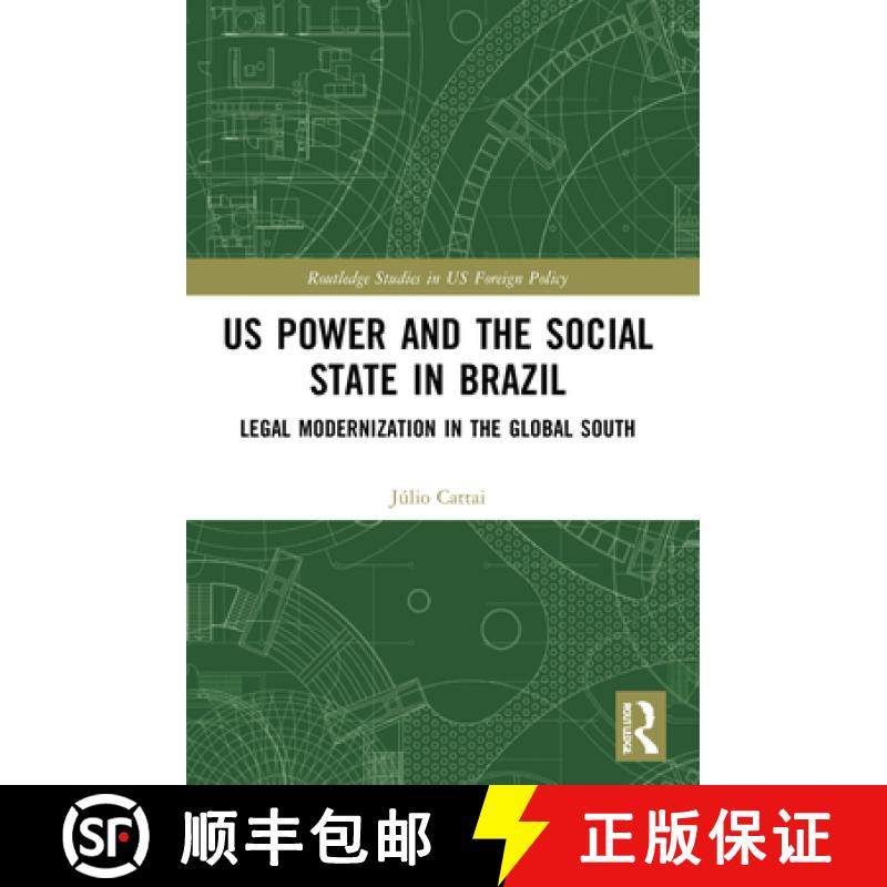 【3-4周达】U.S. Power and the Social State in Brazil: Legal Modernization in the Global South [9780367643188]