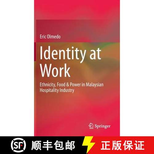 【3-4周达】Identity at Work : Ethnicity, Food & Power in Malaysian Hospitality Industry [9789812875600]