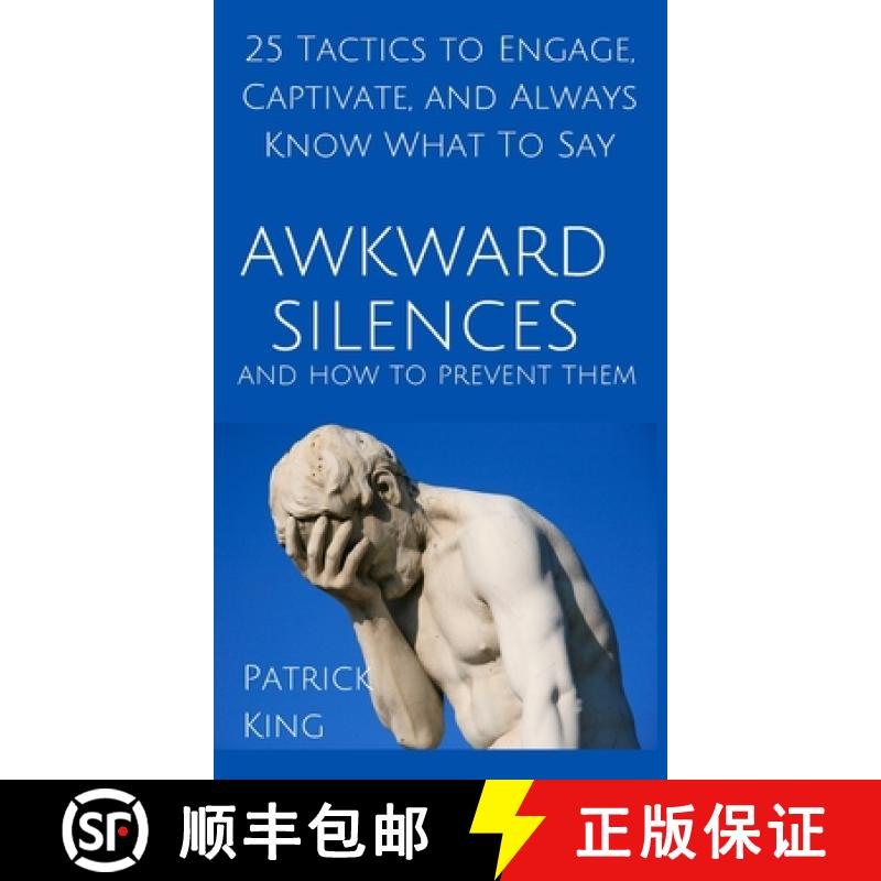 【3-4周达】Awkward Silences and How to Prevent Them: 25 Tactics to Engage, Captivate, and Always Know... [9781647431020]