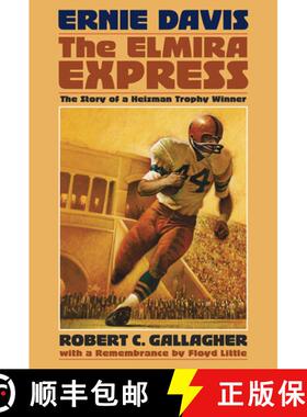 预订 Ernie Davis, the Elmira Express: The Story of a Heisman Trophy Winner [9780910155755]