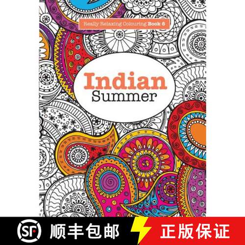 【3-4周达】Really RELAXING Colouring Book 6: Indian Summer - A Jewelled Journey through Indian Patter... [9781908707499]
