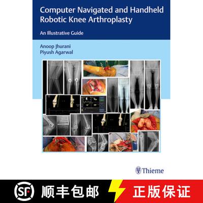 【3-4周达】精装 Computer Navigated and Handheld Robotic Knee Arthroplasty: An Illustrative Guide [9789390553402]