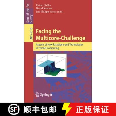【3-4周达】Facing the Multicore-Challenge: Aspects of New Paradigms and Technologies in Parallel Comp... [9783642162329]