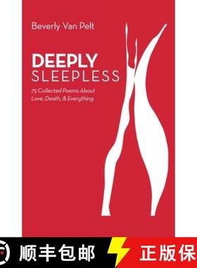 【3-4周达】Deeply Sleepless: 75 Collected Poems About Love, Death, & Everything [9781982258757]