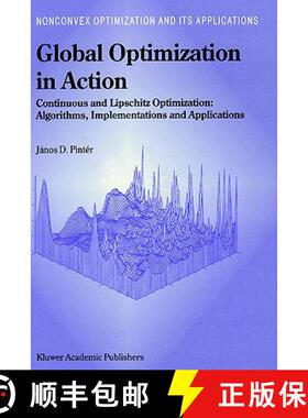 【3-4周达】Global Optimization in Action : Continuous and Lipschitz Optimization: Algorithms, Impleme... [9780792337577]