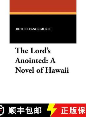 【3-4周达】The Lord's Anointed: A Novel of Hawaii [9781434414083]