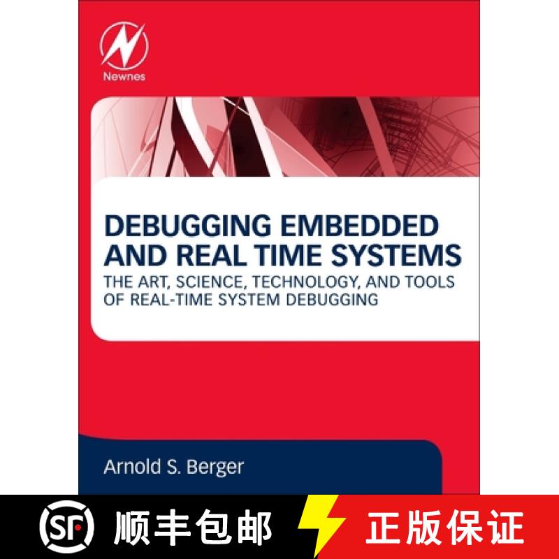 【3-4周达】Debugging Embedded and Real-Time Systems: The Art, Science, Technology, and Tools of Real-... [9780128178119]