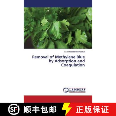 预订 Removal of Methylene Blue by Adsorption and Coagulation [9783659373695]