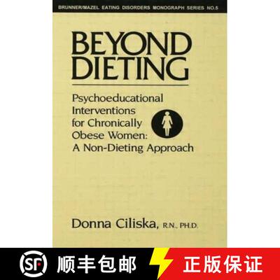 【3-4周达】Beyond Dieting: Psychoeducational Interventions for Chronically Obese Women: A Non-Dieting... [9781138004733]