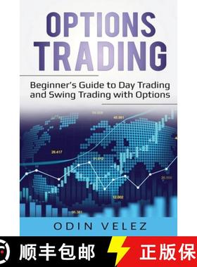 【3-4周达】Options Trading: Beginner's Guide to Day Trading and Swing Trading with Options [9781087862071]