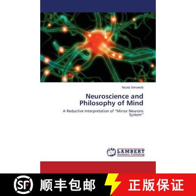 【3-4周达】Neuroscience and Philosophy of Mind: A Reductive Interpretation of “Mirror Neurons System... [9783659668609]