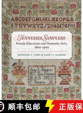 预订 Tennessee Samplers: Female Education and Domestic Arts, 1800-1900 [9781621909224]