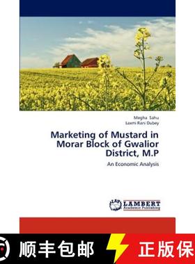 预订 Marketing of Mustard in Morar Block of Gwalior District, M.P [9783659310973]