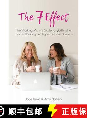 【3-4周达】The 7 Effect: The Working Mum's Guide to Quitting her Job and Building a 6 Figure Lifestyl... [9781925830989]