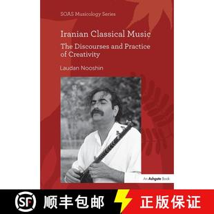 Discourses Music and Creativity Iranian 4周达 9781138489004 Classical Practice The