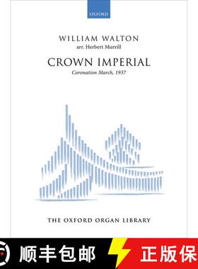 【3-4周达】Crown Imperial: a Coronation March (1937): Organ Solo Version (Organ solo version) [9780195365603]