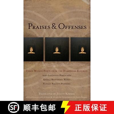 【3-4周达】Praises & Offenses : Three Women Poets from the Dominican Republic [9781934414309]