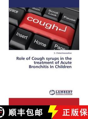 预订 Role of Cough Syrups in the Treatment of Acute Bronchitis in Children [9783659307362]