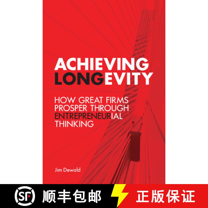 【3-4周达】Achieving Longevity : How Great Firms Prosper Through Entrepreneurial Thinking [9781442650299]