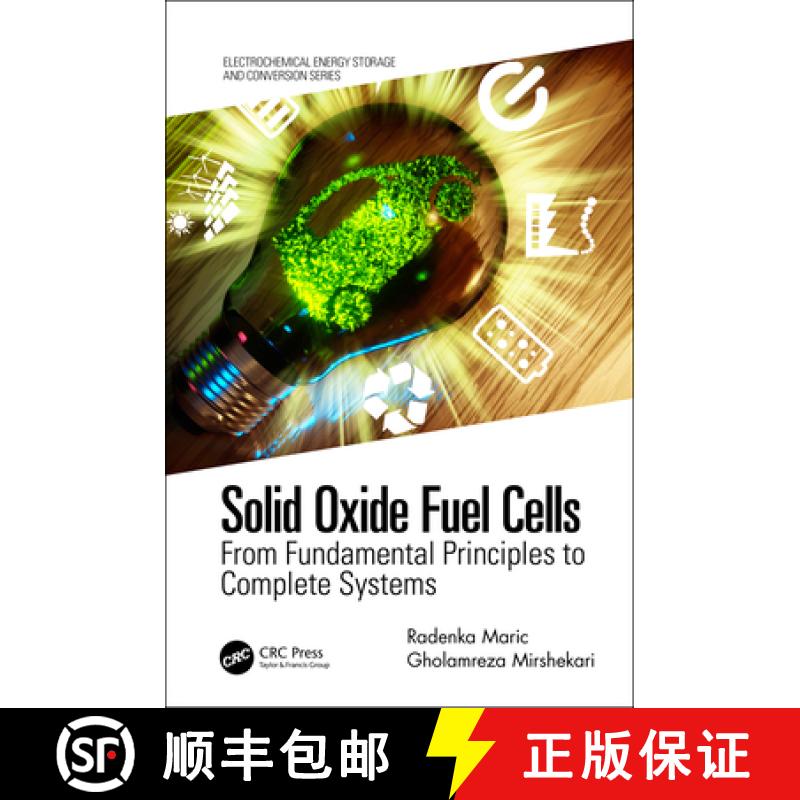 【3-4周达】Solid Oxide Fuel Cells: From Fundamental Principles to Complete Systems [9780367639792]