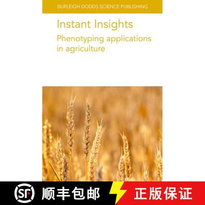 【3-4周达】Instant Insights: Phenotyping Applications in Agriculture [9781801466554]