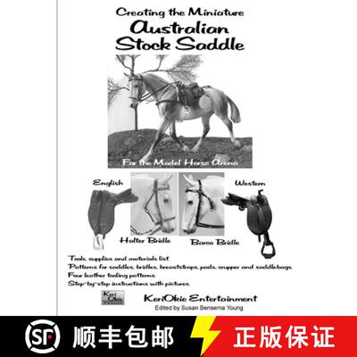 【3-4周达】Creating the Miniature Australian Stock Saddle: For the Model Horse Arena [9780976756484]