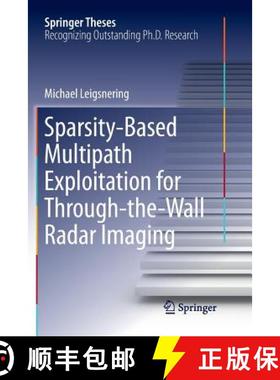【3-4周达】Sparsity-Based Multipath Exploitation for Through-The-Wall Radar Imaging [9783319892740]