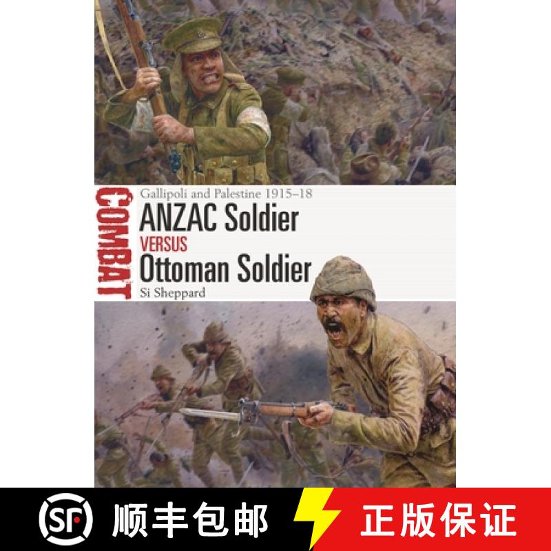 【4周达】Anzac Soldier Vs Ottoman Soldier: Gallipoli and Palestine 1915-18 [9781472849182]
