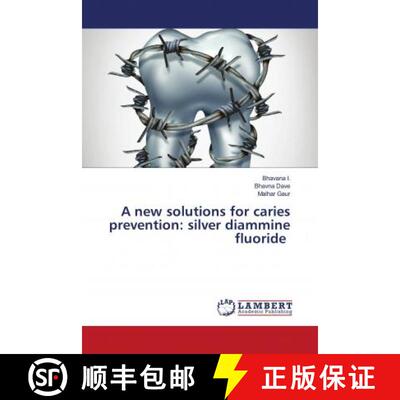 预订 A new solutions for caries prevention: silver diammine fluoride [9786202922920]