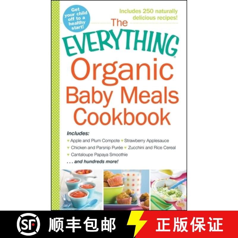 【3-4周达】Everything Organic Baby Meals Cookbook: Includes Apple and Plum Compote, Strawberry Apples... [9781440587221]