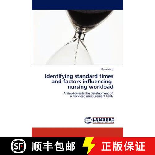 预订 Identifying standard times and factors influencing   nursing workload [9783659185144]