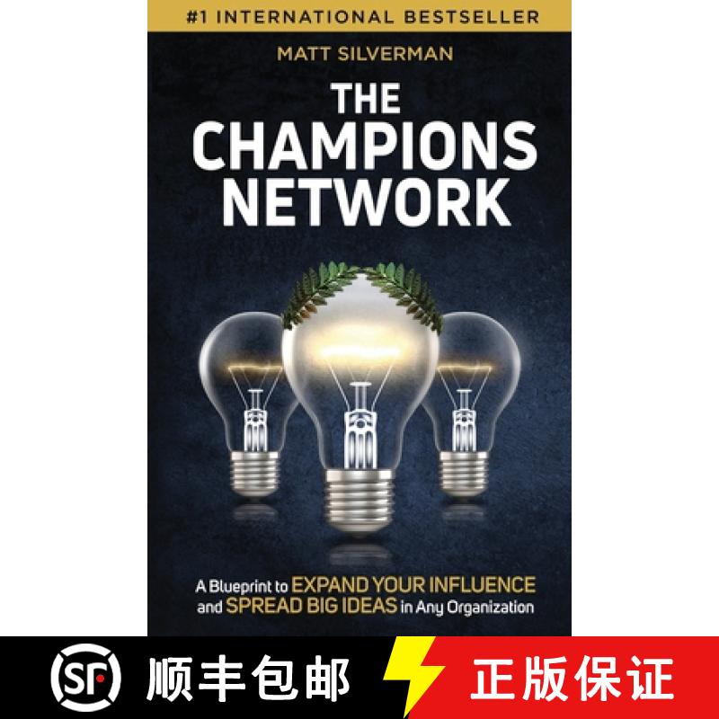 【2-3周达】The Champions Network: A Blueprint to Expand Your Influence and Spread Big Ideas in Any Or... [9781956531107]