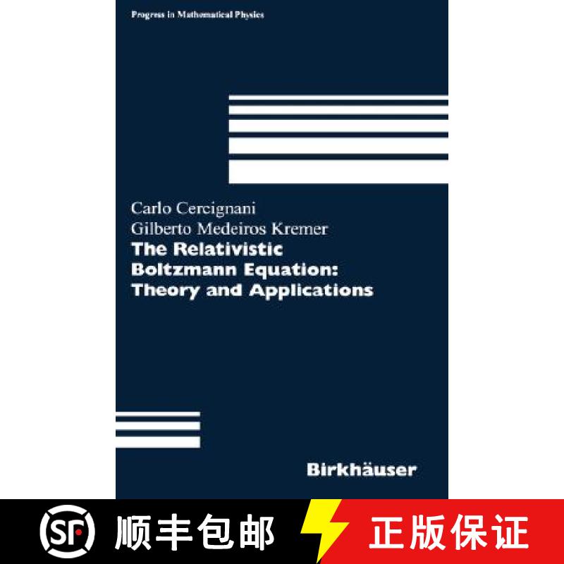 【3-4周达】The Relativistic Boltzmann Equation: Theory and Applications [9783764366933]