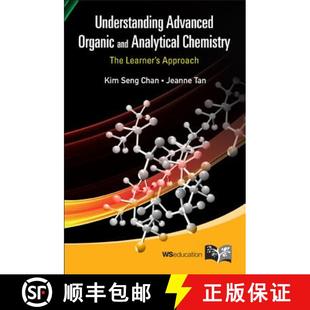 【3-4周达】Understanding Advanced Organic And Analytical Chemistry: The Learner's Approach [9789814374989]