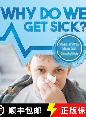 【3-4周达】Why Do We Get Sick? Conditions That Contribute to Disease Grade 5 | Children's Health Books [9781541984257]