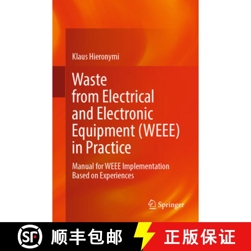 【4周达】Waste from Electrical and Electronic Equipment (Weee) in Practice: Experience from Weee Impl... [9783031407215]