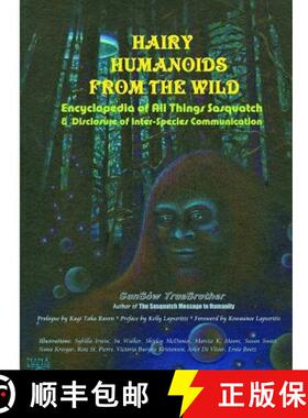 【3-4周达】Hairy Humanoids from the Wild - Encyclopedia of All Things Sasquatch [9780359762187]