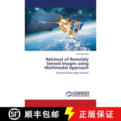 预订 Retrieval of Remotely Sensed Images using Multimodal Approach [9786205517833]
