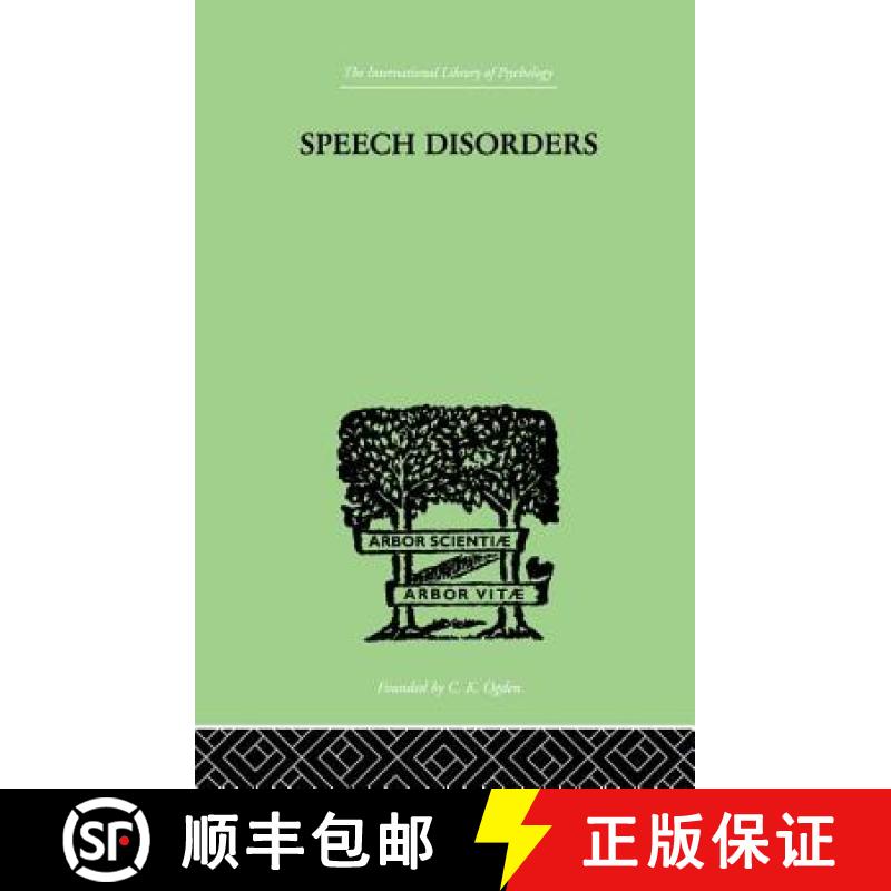 【3-4周达】Speech Disorders : A PSYCHOLOGICAL STUDY of the Various Defects of Speech [9781138875081]