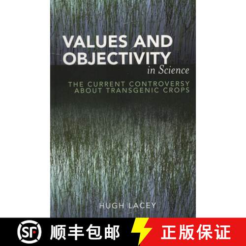 【3-4周达】Values and Objectivity in Science : The Current Controversy about Transgenic Crops [9780739111413]