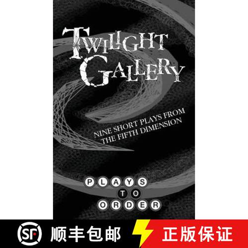 【3-4周达】Twilight Gallery: Nine Short Plays from the Fifth Dimension [9780998417325]
