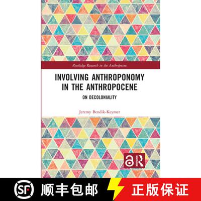 【3-4周达】Involving Anthroponomy in the Anthropocene : On Decoloniality [9781138549531]