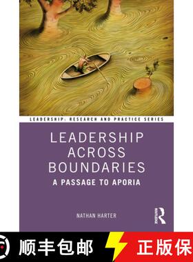 预订 Leadership Across Boundaries : A Passage to Aporia [9780367863241]