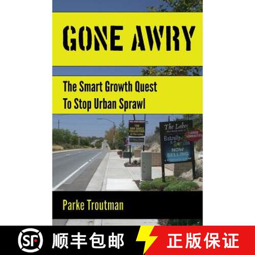 【3-4周达】Gone Awry: The Collision of Property Rights, Environmentalism and the American Dream in th... [9780990596813]