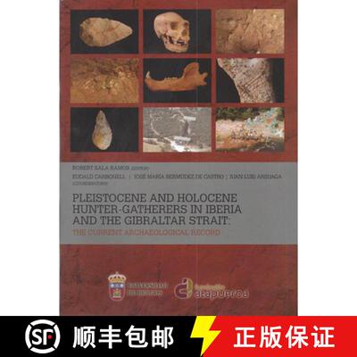 【3-4周达】Pleistocene and Holocene Hunter-Gatherers in Iberia and the Gibraltar Strait : The current... [9788492681877]