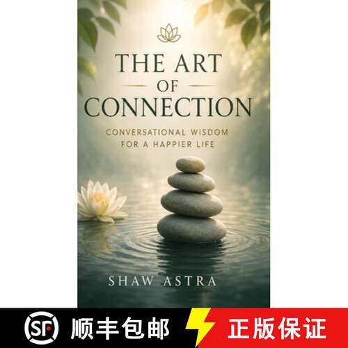 【3-4周达】精装 The Art of Connection: Conversational Wisdom for a Happier Life [9798903211128]