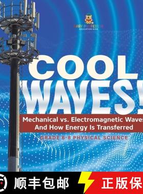 【3-4周达】Cool Waves! Mechanical vs. Electromagnetic Waves and How Energy is Transferred | Grade 6-8... [9781541995062]