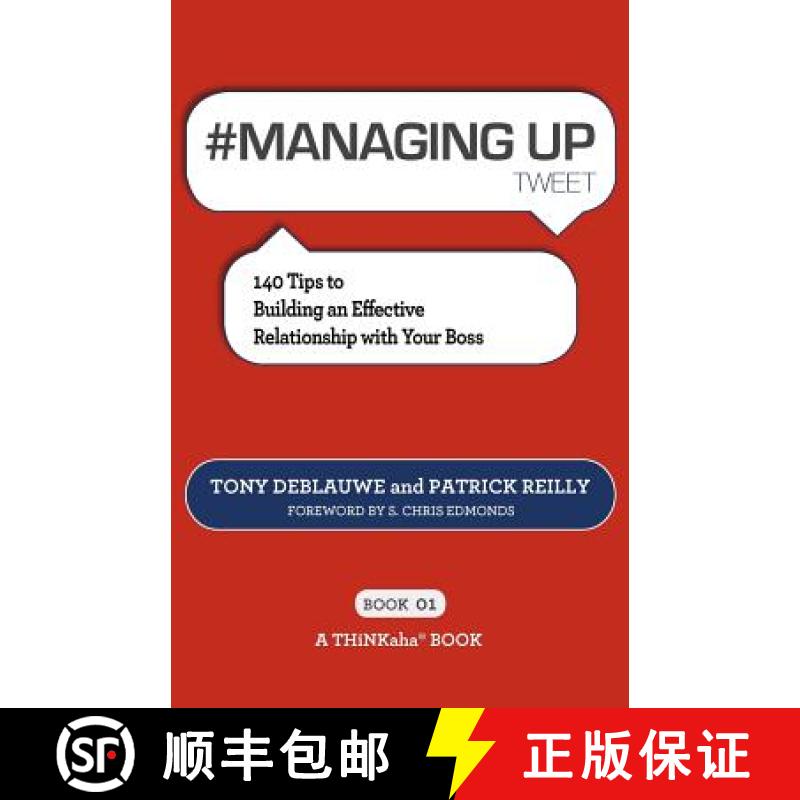 【2-3周达】# MANAGING UP tweet Book01: 140 Tips to Building an Effective Relationship with Your Boss [9781616990909]