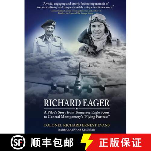【3-4周达】精装 Richard Eager A Pilot's Story from Tennessee Eagle Scout to General Montgomery's Flyi... [9781733351881]